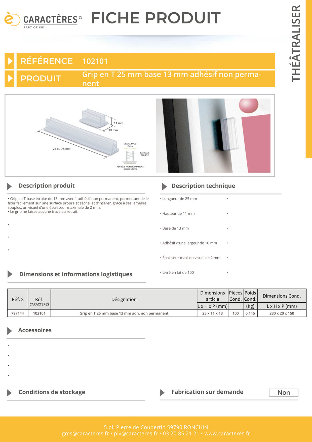 Grip en T adhésif non permanent en 25 mm - Base de 13 mm